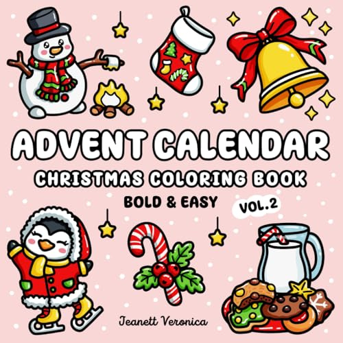 Advent Calendar Vol. 2 Christmas Coloring Book: 25 Bold and Easy Holiday Designs for Relaxing Daily Countdown | Bonus Pages Included | Fun for Adults and Kids (Bold & Easy)