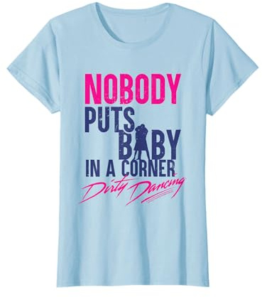 Nobody Puts Baby In A Corner Citation de Johnny Castle T-Shirt