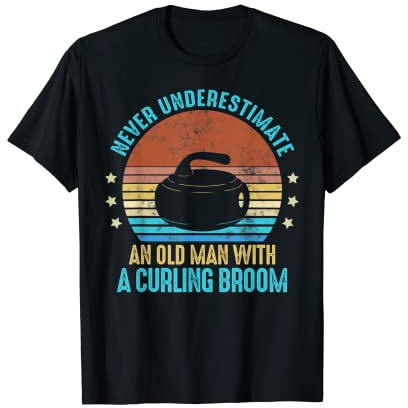 Mens Never Underestimate An Old Man With A Curling Broom Winter T-Shirt