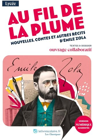 Au fil de la plume - nouvelles, contes et autres récits d'Émile Zola