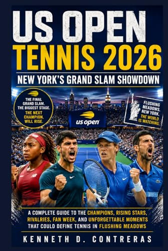 US Open Tennis 2026: New York’s Grand Slam Showdown: A Complete Guide to the Champions, Rising Stars, Rivalries, Fan Week, and Unforgettable Moments That Could Define Tennis in Flushing Meadows