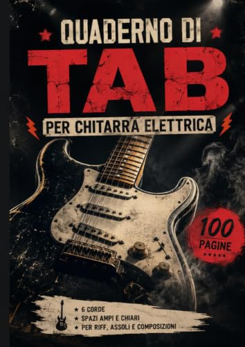 Quaderno per Riff, Assoli e Tablature Rock: Tab Book per Chitarra Elettrica – 100 Pagine A4