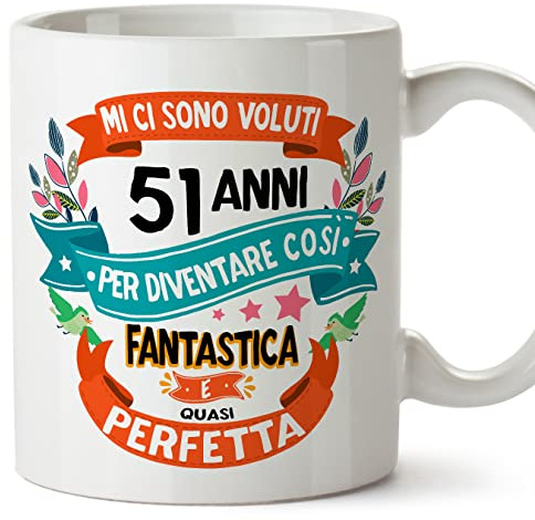 Mugffins Tazza 51 Compleanno- In italiano - Mi ci sono voluti 51 anni per diventare cosi fantastico - 350 ml - Regalo Originale e Divertente