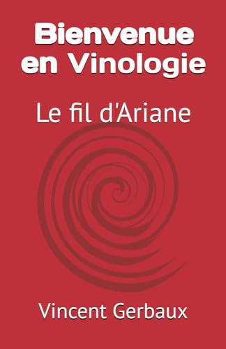 Bienvenue en Vinologie: Le fil d'Ariane