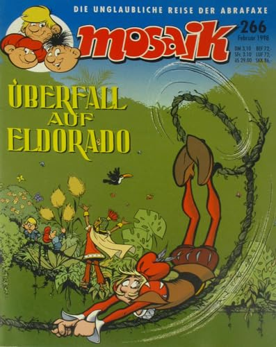 Mosaik Nr. 266 / 1998 - Überfall auf Eldorado (Die unglaubliche Reise der Abrafaxe)