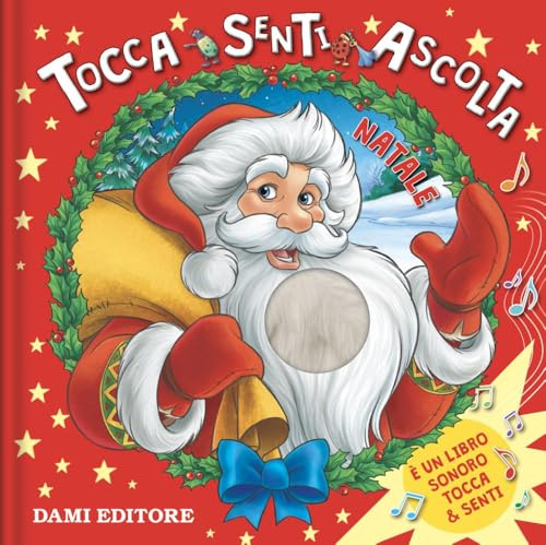 Natale. Tocca senti ascolta. Ediz. illustrata