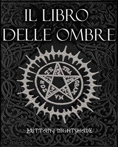 Il Libro Delle Ombre: Libro Degli Incantesimi, Stregoneria, Magia
