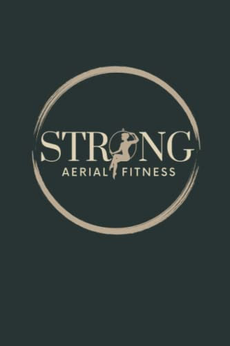 Aerial Hoop Journal - Strong Aerial Fitness goals - Paperback