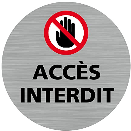 Signalétique.biz France - Plaque de porte Accès Interdit (Q0456) - Diamètre 76 mm - Adhésif aspect aluminium brosséros