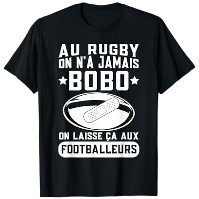 Au Rugby on n'a Jamais Bobo Cadeau Rugby XV France T-Shirt