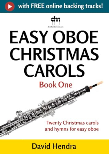 Easy Oboe Christmas Carols - Book One: Twenty traditional Christmas carols and hymns for easy oboe (Easy Oboe series)
