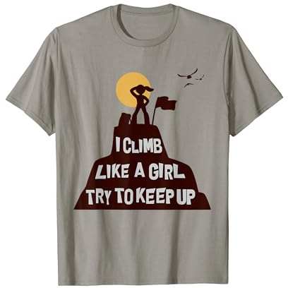 I Climb Like A Girl Funny Rock Climbing Gear Kids Women T-Shirt