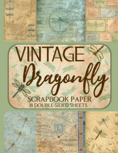 Vintage Dragonfly Scrapbook Paper - 18 Double-Sided Sheets: Decorative Designs for Junk Journals, Decoupage, and Paper Crafts
