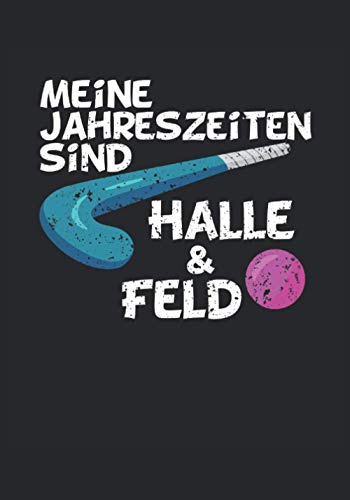 Notizbuch Feldhockey Jahreszeiten: Notizbuch gepunkted, Format B5 mit Softcover, 120 nummerierte Seiten mit Inhaltsverzeichnis und Jahresübersicht, ... TrainingsTracker oder Bullet Journal