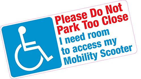 Do Not Park Too Close Mobility Scooter Access Disabled Blue Badge Vinyl Car Sticker