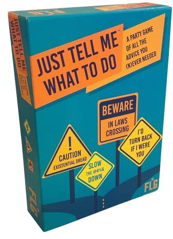 Just Tell Me What To Do