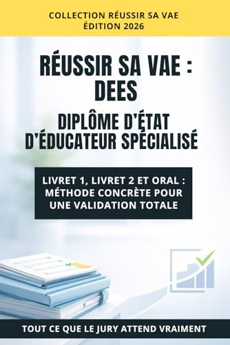 VAE : Éducateur Spécialisé: Livret 1, Livret 2 et posture professionnelle : valoriser son parcours et ses compétences.