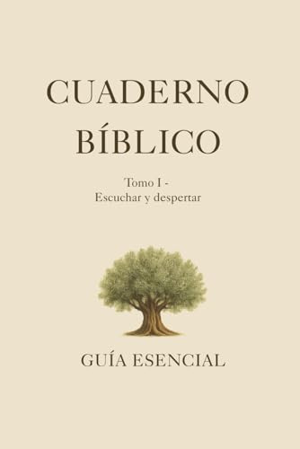 CUADERNO BÍBLICO - TOMO I: 90 días de lectura, oración y escritura guiada. (Camino Bíblico - Camino Interior)