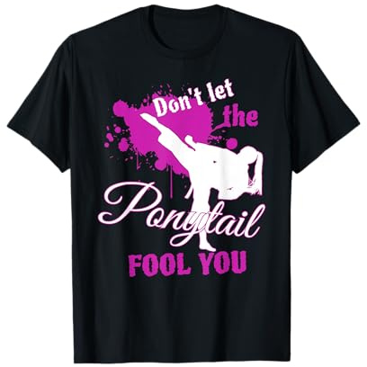Don't Let The Ponytail Fool You Martial Art Tshirt for Girls T-Shirt