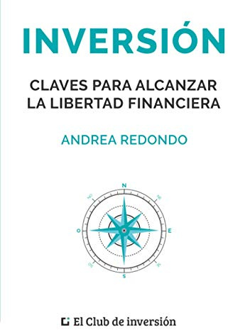 Inversión: Claves para alcanzar la libertad financiera