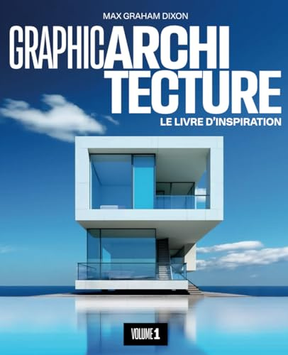 GRAPHIC ARCHITECTURE: Le livre d'inspiration