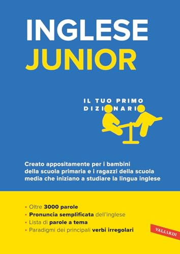 Inglese junior. Il tuo primo dizionario. Il vocabolario più completo per bambini e ragazzi, con oltre 3000 parole