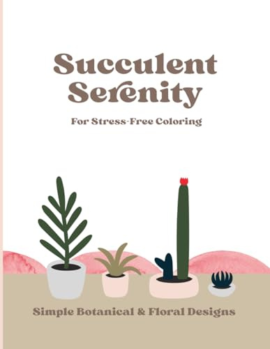 Succulent Serenity: For Stress-Free Coloring