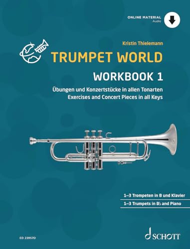 Trumpet World - Workbook 1: Exercises and Concert Pieces in all Keys. 1–3 trumpets in Bb and piano ad lib..