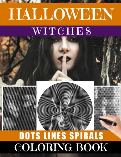 Halloween Witches Dots Lines Spirals Coloring Book: Great Gift For All Horror Fans Of With Beautiful And Relaxing Hand-Drawn Designs | Perfect Halloween Present!