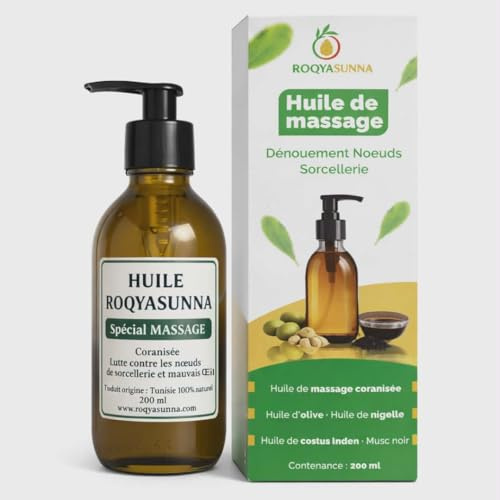 HUILE ROQYA DÉNOUEMENT SORCELLERIE – 200 ml | Massage contre les nœuds de sorcellerie, mauvais œil & présence de djinn | Huile olive, nigelle, costus & Musc noir Coranisée