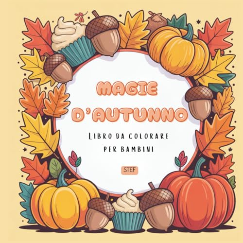 Magie d’Autunno: Libro da colorare per bambini