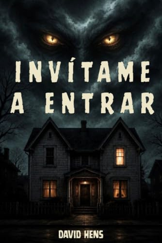 Invítame a entrar: Una adictiva novela de vampiros de ritmo frenético.