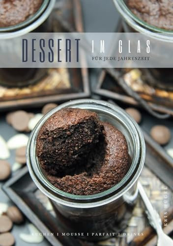 Desserts im Glas - für jede Jahreszeit