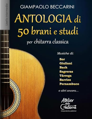 Antologia di 50 brani e studi: per chitarra classica