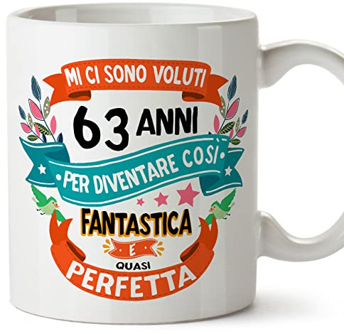 Mugffins Tazza 63 Compleanno- In italiano - Mi ci sono voluti 63 anni per diventare cosi fantastico - 350 ml - Regalo Originale e Divertente