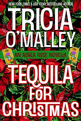 Tequila for Christmas: An Althea Rose Cozy Mystery Novella (The Althea Rose series Book 9)