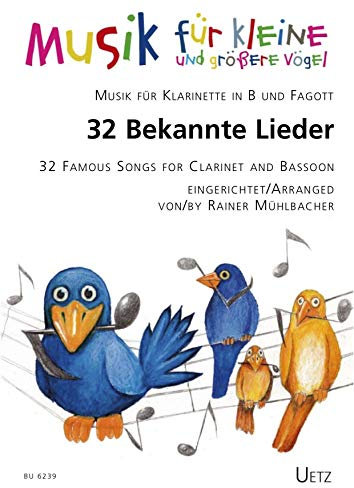 32 Bekannte Lieder für Klarinette in B und Fagott (Posaune, Bariton)