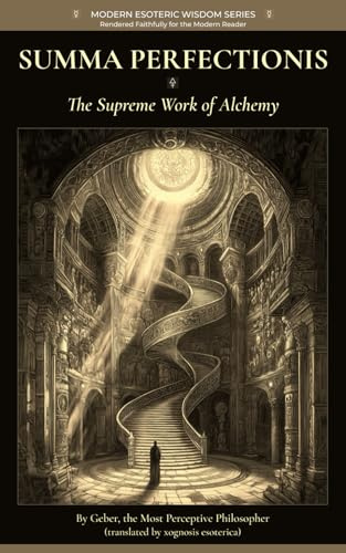 Summa Perfectionis: The Supreme Work of Alchemy (Modern Esoteric Wisdom Series)
