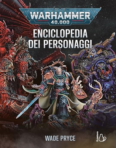 Warhammer 40.000. L'enciclopedia dei personaggi. Ediz. a colori