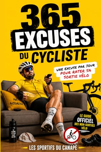 365 excuses du cycliste: Livre d'humour cyclisme - Une excuse par jour pour rater sa sortie vélo | Cadeau original pour cycliste