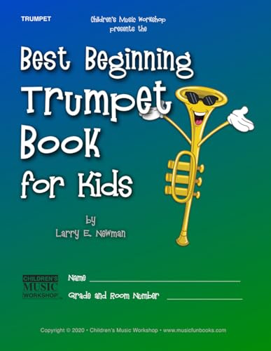 Best Beginning Trumpet Book for Kids: Beginning to Intermediate Trumpet Method Book for Students and Children of All Ages
