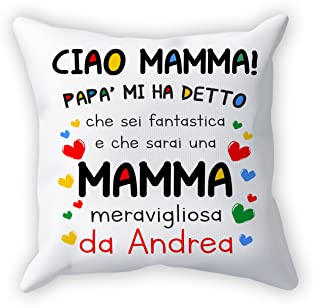 Overthetee Cuscino - NOME PERSONALIZZABILE - Mamma - Papà mi ha detto che sei Fantastica - Mamma Meravigliosa - Madre Bambini - Festa - Cuscini con disegni e scritte