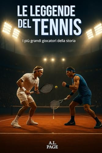 Le leggende del tennis: I più grandi giocatori della storia