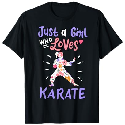 Karate Just A Girl Who Loves Karate Gift T-Shirt Small