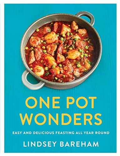 One Pot Wonders: Easy and delicious feasting without the hassle (English Edition)