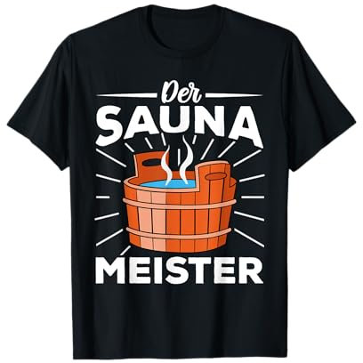 Der Sauna Meister Saunaaufguss Sauna T-Shirt