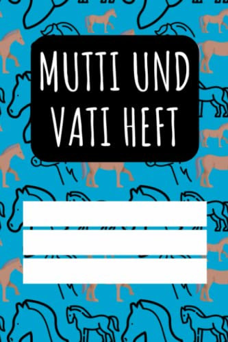 Mutti und Vati Heft: für Grundschulkinder - Dokumentieren Sie Beobachten, Verhalten und Rückmeldungen - Praktischer Helfer für die Lehrer Eltern Schüler Kommunikation