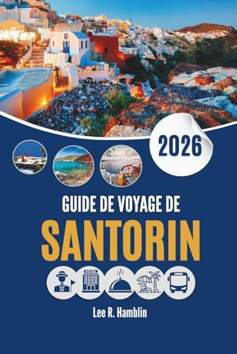 GUIDE DE VOYAGE DE SANTORINI 2026: Comprendre le lieu au-delà de la vue