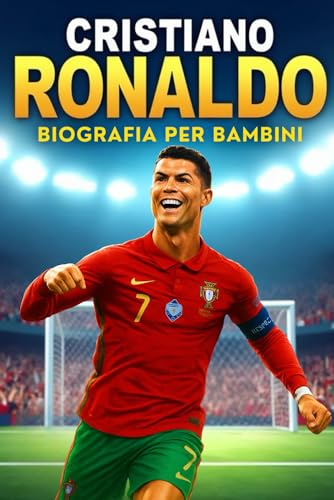 La Storia Ispiratrice di Cristiano Ronaldo: La Sua Vita, Il Suo Percorso nel Calcio e la Sua Ascesa alla Gloria Mondiale