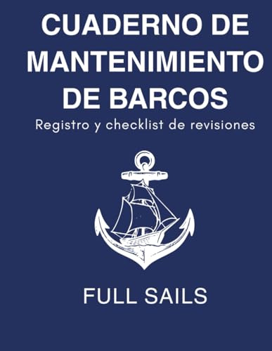 Cuaderno de mantenimiento de barcos: Registro de checklis de revisiones